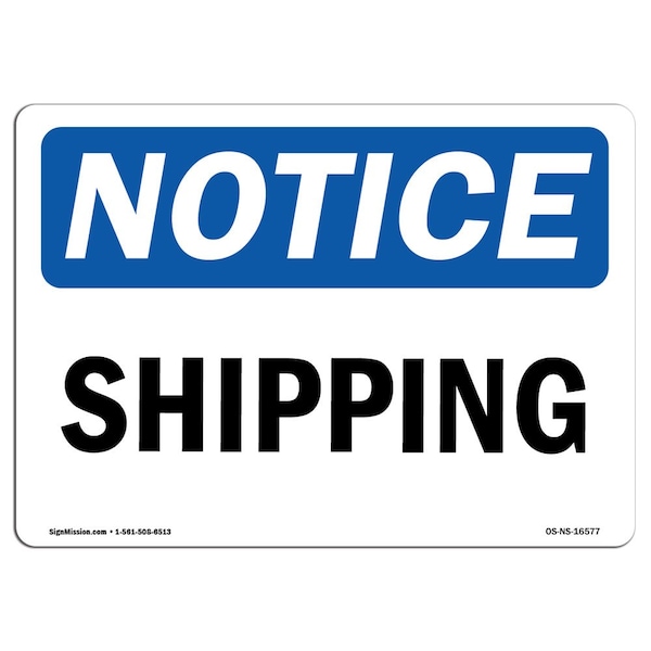 Safety Sign, OSHA Notice, 3.5" Height, NOTICE Shipping Sign, Landscape, 10PK